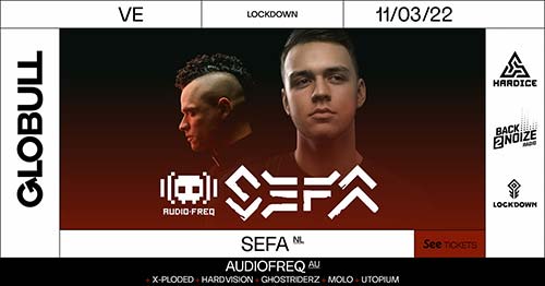 Sefa &amp; Audiofreq X Lockdown - Globull‎, Bulle (FR) - Fr 11.03.2022