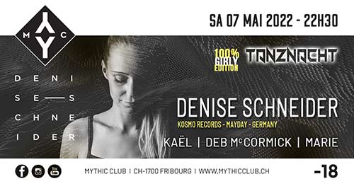 TANZNACHT w/ Denise Schneider (D) - Mythic Club, Fribourg (FR) - Sa. 07.05.2022