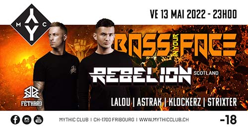 BASS IN YOUR FACE - Mythic Club, Fribourg (FR) - Fr 13.05.2022