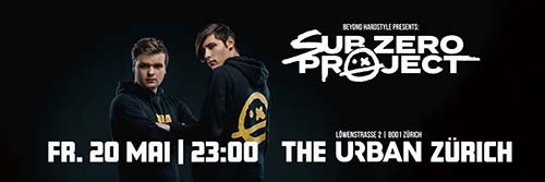 Sub Zero Project - Renaissance of Rave World Summer Tour - The Urban, Zürich (ZH) - Fr. 20.05.2022