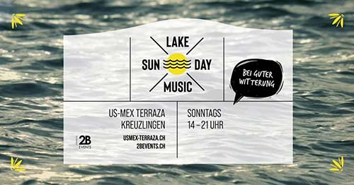Sun.Day.Lake.Music - US-MEX Terraza Kreuzlingen, Kreuzlingen (TG) - So. 11.09.2022