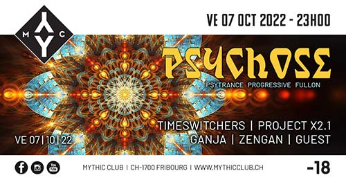 PSYCHOSE - Mythic Club, Fribourg (FR) - Fr. 07.10.2022