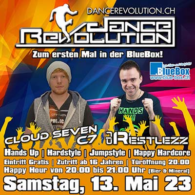 Dance Revolution mit Cloud Seven & DJ Restlezz - BlueBox, Niederurnen (GL) - Sa. 13.05.2023