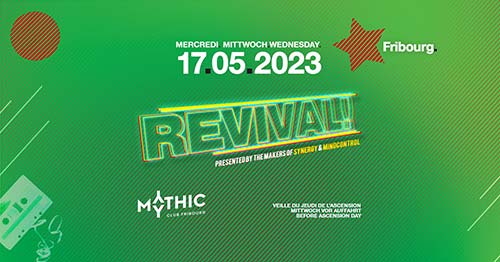 REVIVAL! - Mythic Club, Fribourg (FR) - Mi. 17.05.2023