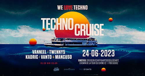 Techno Cruise by We Love Techno - Switzerland - Drei Seen Schifffahrtsgesellschaft, Sugiez (FR) - Sa. 24.06.2023