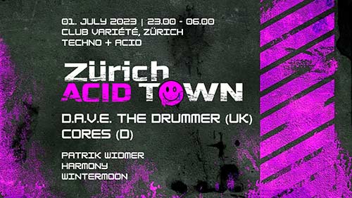 Zürich Acid Town - Event wurde abgesagt - Club Variété, Zürich (ZH) - Sa. 01.07.2023