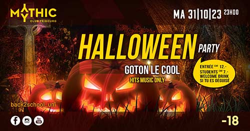 Halloween Party - Mythic Club, Fribourg (FR) - Di. 31.10.2023