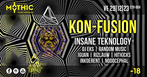 KON-FUSION w/ Insane Teknology - Mythic Club, Fribourg (FR) - Fr. 29.12.2023